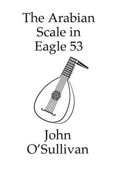 portada The Arabian Scale in Eagle 53: 507 Chords in the Arabian Scale for Eagle 53 Guitars and Pianos (en Inglés)