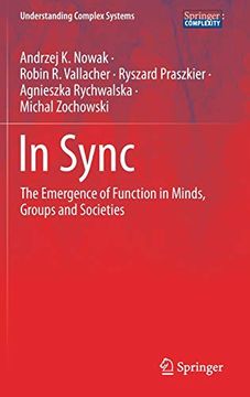 portada In Sync: The Emergence of Function in Minds, Groups and Societies (Understanding Complex Systems) (en Inglés)