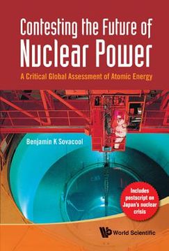 portada Contesting the Future of Nuclear Power: A Critical Global Assessment of Atomic Energy (in English)