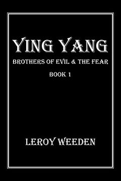 portada Ying Yang Book 1 Brothers of Evil & the Fear: Brothers of Evil & the Fear: (en Inglés)