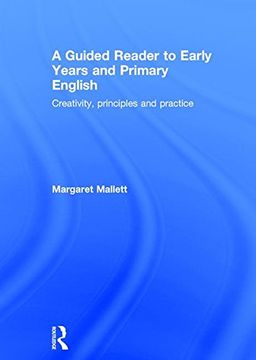 portada A Guided Reader to Early Years and Primary English: Creativity, principles and practice