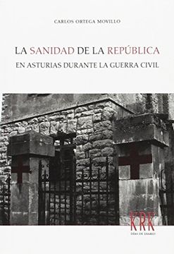 portada La Sanidad de la República en Asturias Durante la Guerra Civil (Días de Diario) (in Spanish)