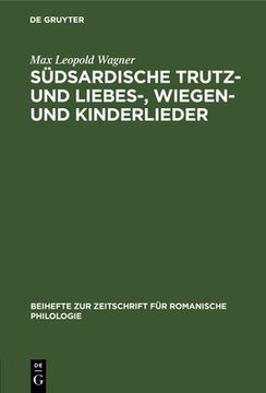 portada Sã Â¼Dsardische Trutz- und Liebes-, Wiegen- und Kinderlieder (Beihefte zur Zeitschrift fã â¼r Romanische Philologie, 57) (German Edition) [Hardcover ] (en Alemán)