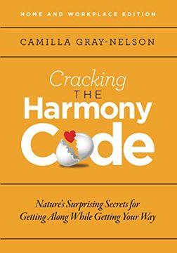 portada Cracking the Harmony Code: Nature'S Surprising Secrets for Getting Along While Getting Your way (in English)