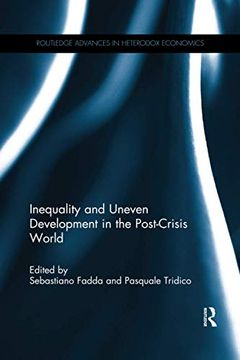 portada Inequality and Uneven Development in the Post-Crisis World (Routledge Advances in Heterodox Economics) (en Inglés)