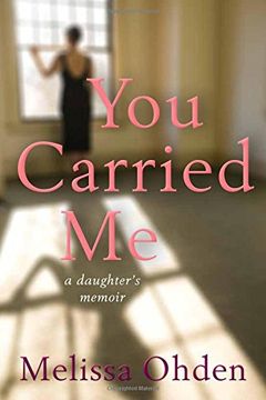 portada You Carried Me: A Daughter’s Memoir (in English)