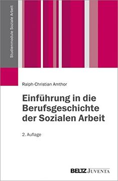 portada Einführung in die Berufsgeschichte der Sozialen Arbeit (Studienmodule Soziale Arbeit) (en Alemán)