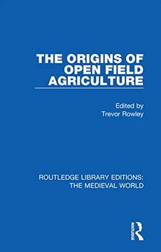 portada The Origins of Open Field Agriculture (Routledge Library Editions: The Medieval World) (en Inglés)