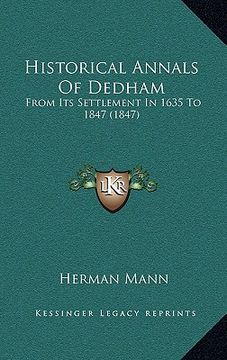 portada historical annals of dedham: from its settlement in 1635 to 1847 (1847) (en Inglés)
