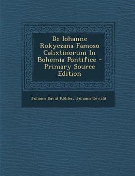 portada de Iohanne Rokyczana Famoso Calixtinorum in Bohemia Pontifice (in Italian)