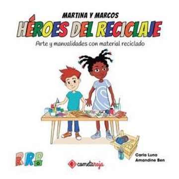 portada Heroes del Reciclaje: Arte y Manualidades con Material Reciclado (in Spanish)