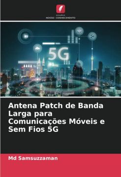 portada Antena Patch de Banda Larga Para Comunicações Móveis e sem Fios 5g