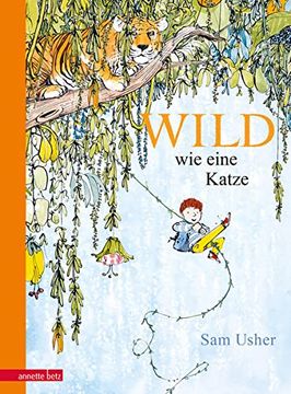 portada Wild wie Eine Katze: Bilderbuch (en Alemán)