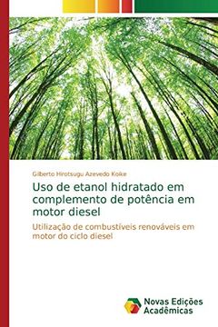 portada Uso de Etanol Hidratado em Complemento de Potência em Motor Diesel: Utilização de Combustíveis Renováveis em Motor do Ciclo Diesel