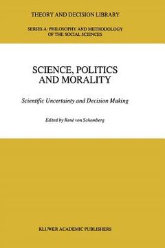 portada science, politics and morality: scientific uncertainty and decision making (en Inglés)