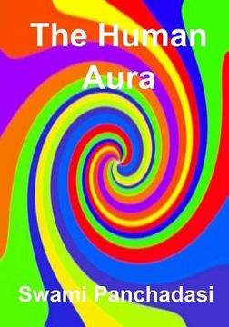 portada The Human Aura: Its Astral Colors And Thought Forms (AURA PRESS)