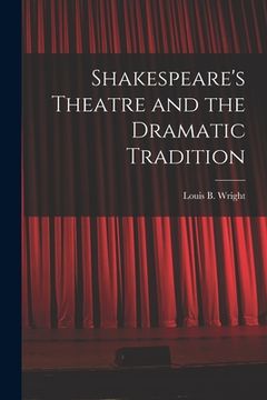 portada Shakespeare's Theatre and the Dramatic Tradition