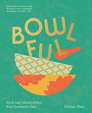portada Bowlful: Fresh and Vibrant Dishes From Southeast Asia
