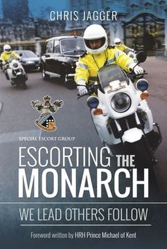 portada Escorting the Monarch: We Lead Others Follow (en Inglés)