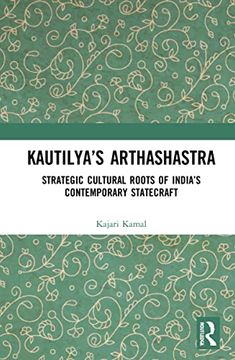 portada Kautilya’S Arthashastra: Strategic Cultural Roots of India’S Contemporary Statecraft (en Inglés)