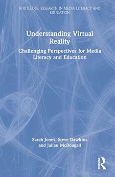 portada Understanding Virtual Reality (Routledge Research in Media Literacy and Education) (en Inglés)