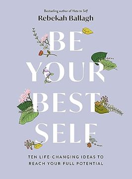 portada Be Your Best Self: Ten Life-Changing Ideas to Reach Your Full Potential