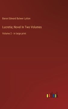 portada Lucretia; Novel In Two Volumes: Volume 2 - in large print (en Inglés)