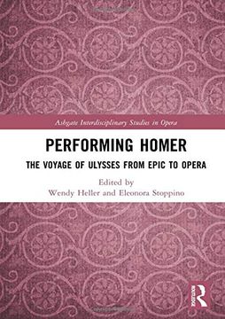 portada Performing Homer: The Voyage of Ulysses from Epic to Opera (en Inglés)