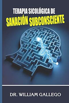 portada Terapia Sicológica de Sanación Subconsciente (in Spanish)