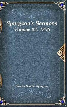 portada Spurgeon's Sermons Volume 02: 1856 (en Inglés)