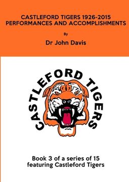 portada Castleford Tigers 1926-2015: Performances and Accomplishments (in English)