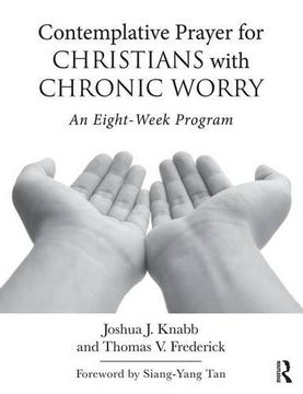 portada Contemplative Prayer for Christians with Chronic Worry: An Eight-Week Program (en Inglés)