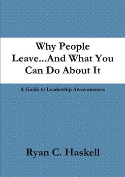 portada Why People Leave...And What You Can Do About It (in English)