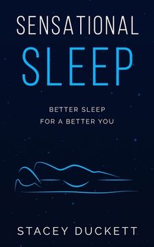 portada Sensational Sleep: Better Sleep for a Better You (en Inglés)