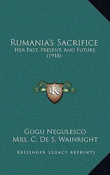 portada rumania's sacrifice: her past, present, and future (1918)