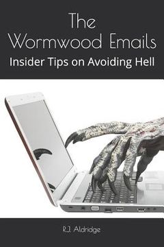 portada The Wormwood Emails: Insider Tips on Avoiding Hell (en Inglés)