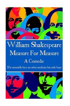 portada William Shakespeare - Measure For Measure: "The miserable have no other medicine but only hope" (in English)