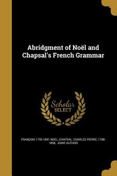 portada Abridgment of Noël and Chapsal's French Grammar