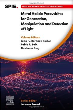 portada Metal Halide Perovskites for Generation, Manipulation and Detection of Light (Photonic Materials and Applications Series)