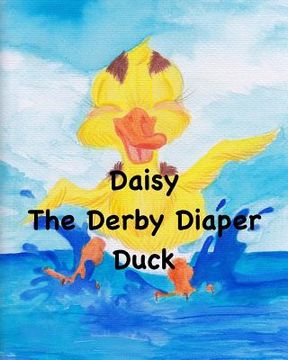 portada Daisy The Derby Diaper Duck (in English)