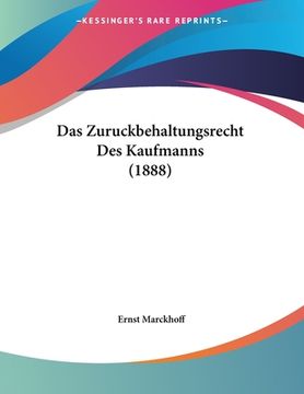 portada Das Zuruckbehaltungsrecht Des Kaufmanns (1888) (en Alemán)