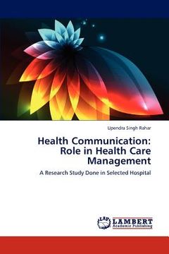 portada health communication: role in health care management (en Inglés)