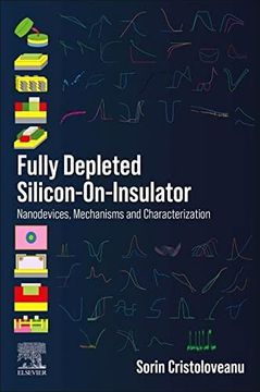 portada Fully Depleted Silicon-On-Insulator: Nanodevices, Mechanisms and Characterization 