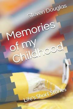 portada Memories of My Childhood: Life's Short Stories (in English)