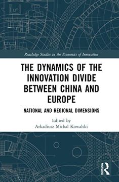 portada The Dynamics of the Innovation Divide Between China and Europe (Routledge Studies in the Economics of Innovation) (en Inglés)
