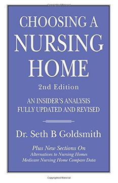 portada Choosing a Nursing Home 2nd Edition: An Insider's Analysis Fully Updated and Revised 