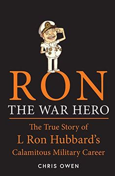 portada Ron the war Hero: The True Story of l ron Hubbard's Calamitous Military Career (en Inglés)