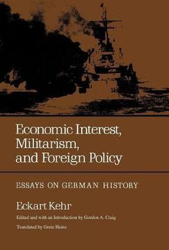 portada Economic Interest, Militarism, and Foreign Policy: Essays on German History (in English)