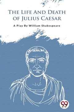 portada The Life And Death Of Julius Caesar (en Inglés)