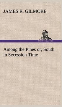 portada among the pines or, south in secession time (en Inglés)